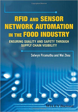RFID and Sensor Network Automation in the Food Industry: Ensuring Quality and Safety through Supply Chain Visibility 1st Edition