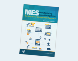Manufacturing Execution Systems: An Operations Management Approach Manufacturing Execution Systems: An Operations Management Approach